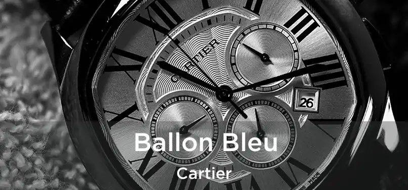 Ballon Bleu Cartier