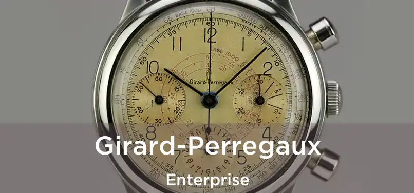 Girard-Perregaux Enterprise