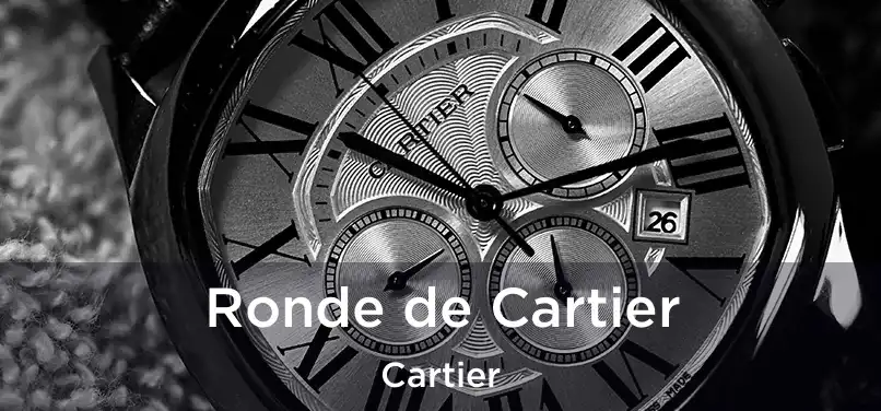 Ronde de Cartier Cartier