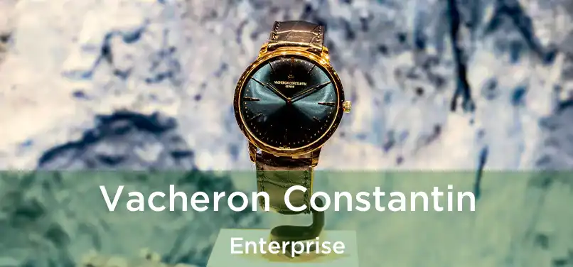 Vacheron Constantin Enterprise