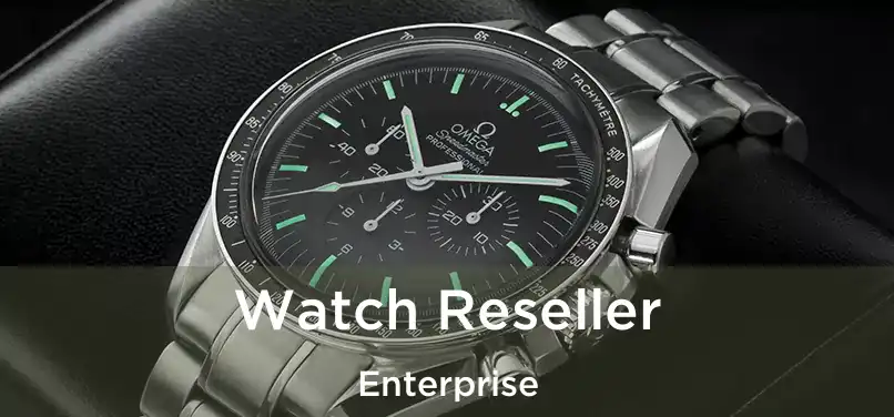 Watch Reseller Enterprise